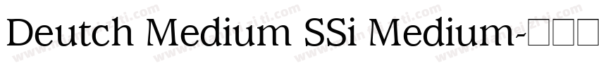 Deutch Medium SSi Medium字体转换